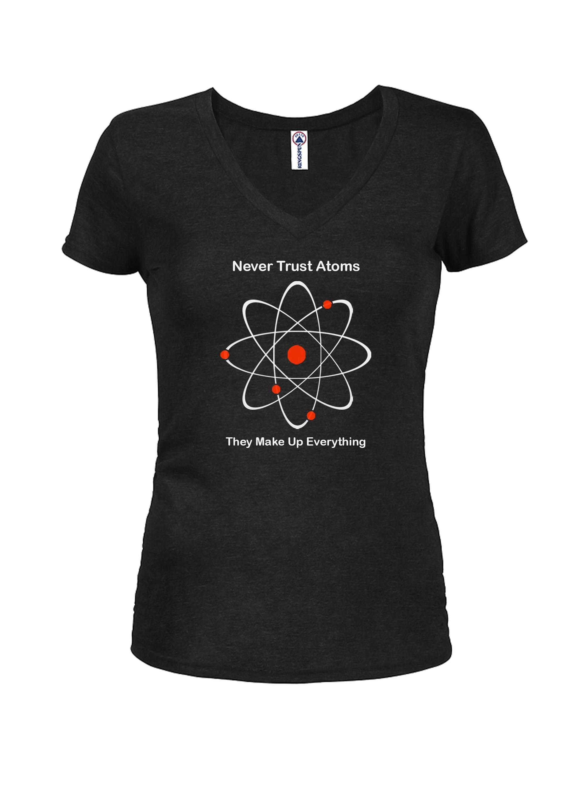 Never Trust Atoms They Make Up Everything T-Shirt